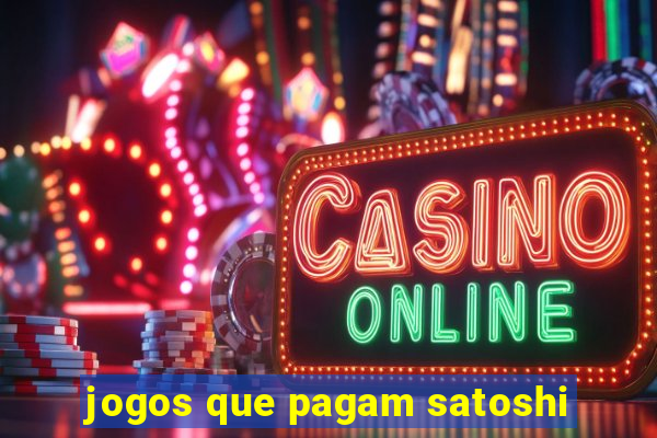 jogos que pagam satoshi